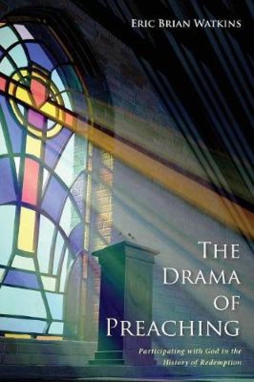 The Drama of Preaching