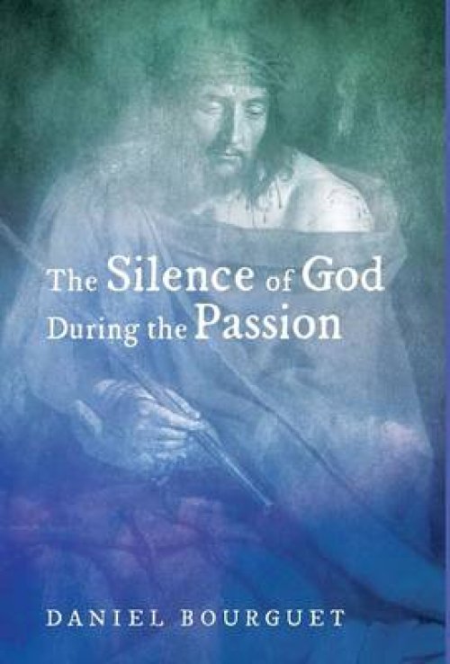 The Silence of God During the Passion