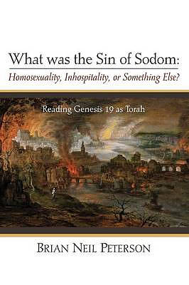 What Was the Sin of Sodom: Homosexuality, Inhospitality, or Something Else?