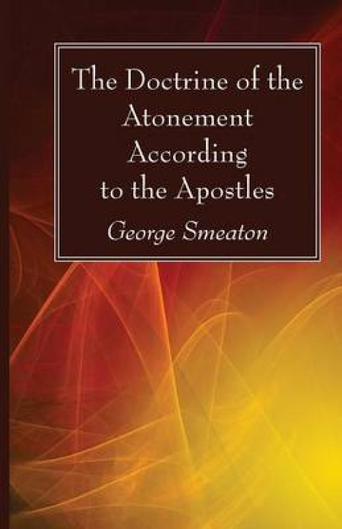 The Doctrine of the Atonement According to the Apostles