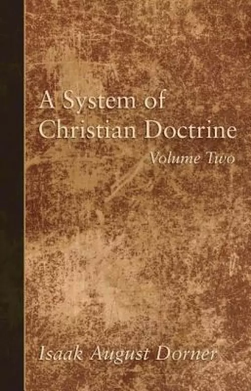 A System of Christian Doctrine, Volume 2