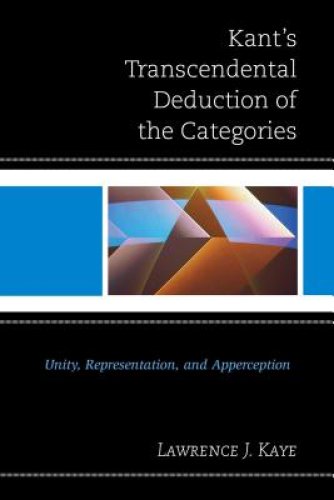 Kant's Transcendental Deduction of the Categories : Unity, Representation, and Apperception