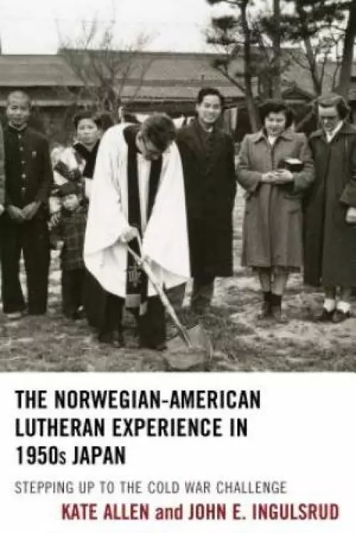 The Norwegian-American Lutheran Experience in 1950s Japan