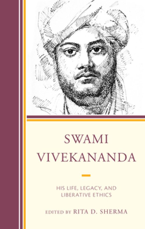 Swami Vivekananda: His Life, Legacy, and Liberative Ethics