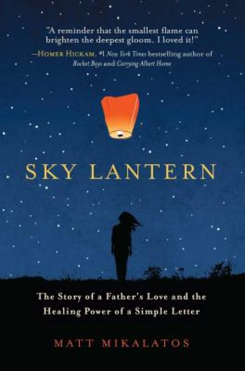 Sky Lantern: The Story of a Father's Love and the Healing Power of a Simple Letter