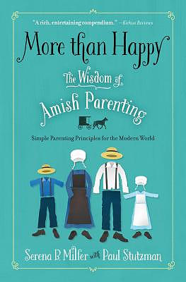 More Than Happy: The Wisdom of Amish Parenting