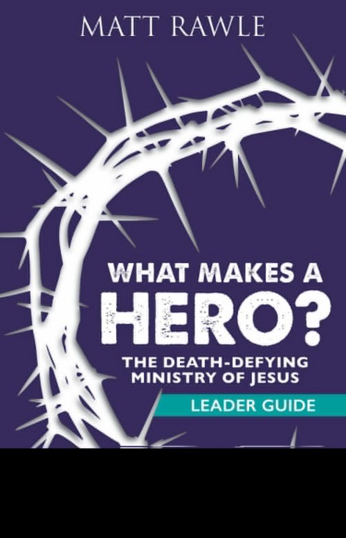 What Makes a Hero? Leader Guide