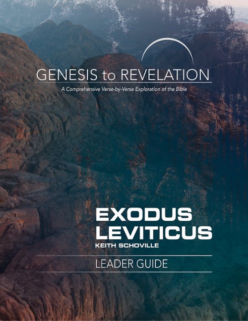 Genesis to Revelation: Exodus, Leviticus Leader Guide