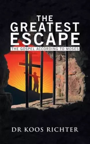 The Greatest Escape: The Gospel According to Moses