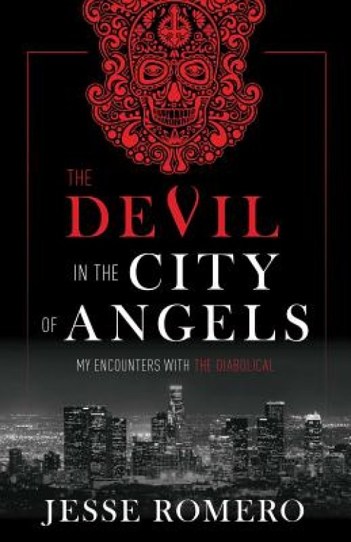 The Devil in the City of Angels: My Encounters with the Diabolical