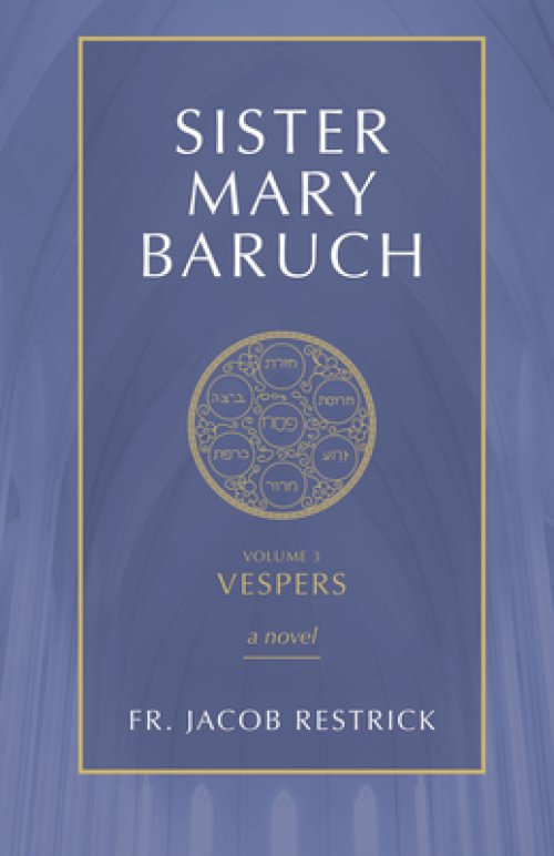 Sister Mary Baruch: Vespers (Vol 3) Volume 3