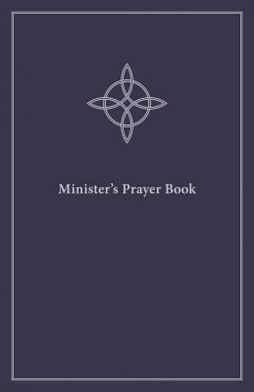 Minister's Prayer Book: An Order of Prayers and Readings, Revised Edition