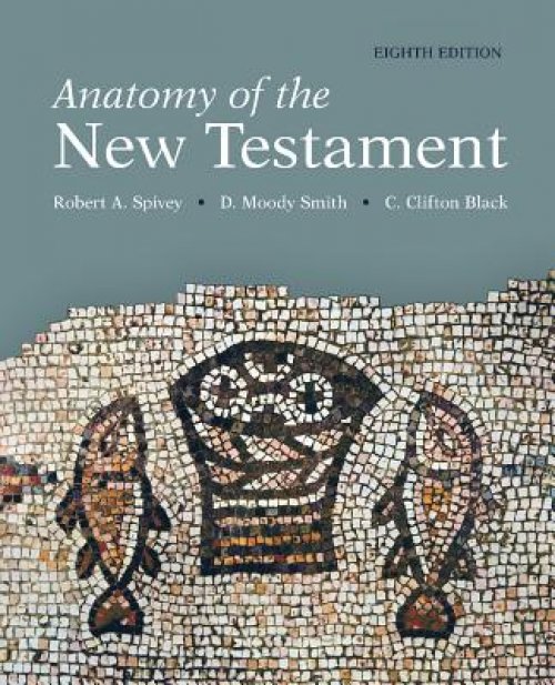 Anatomy of the New Testament, 8th Edition