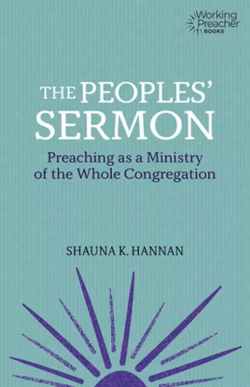 The Peoples' Sermon: Preaching as a Ministry of the Whole Congregation