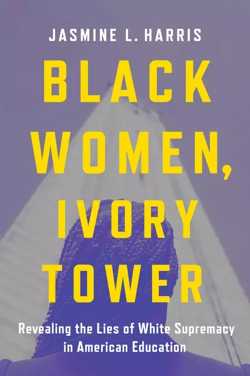 Black Women, Ivory Tower