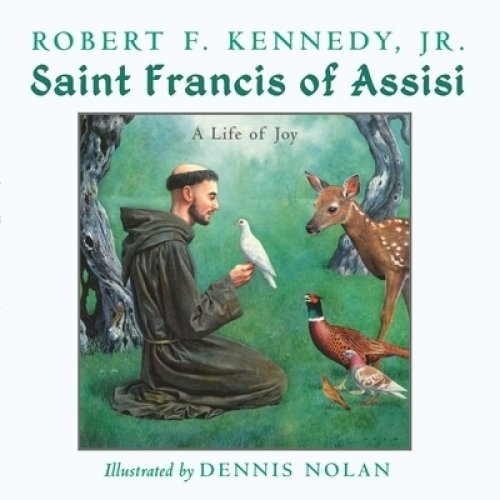 Saint Francis of Assisi: A Life of Joy