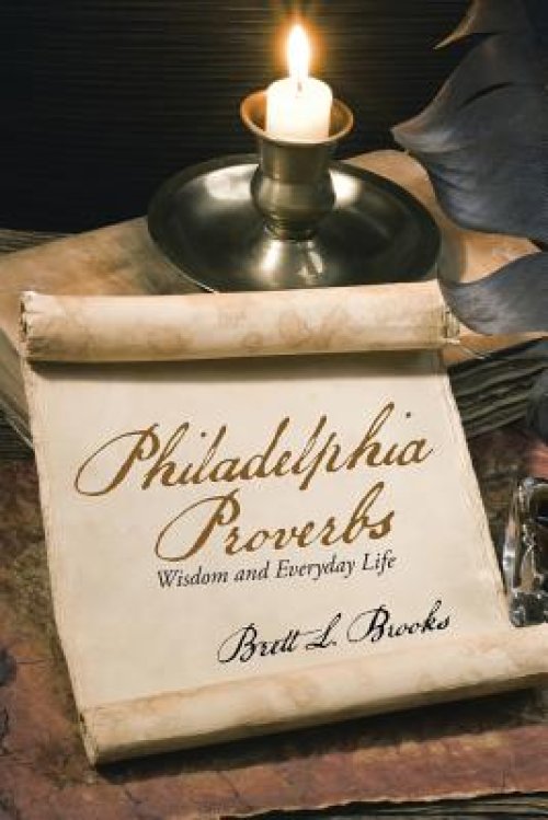 Philadelphia Proverbs: Wisdom and Everyday Life