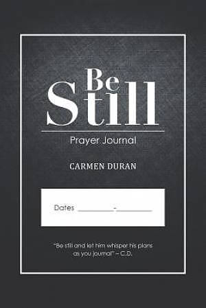 Be Still: Prayer Journal