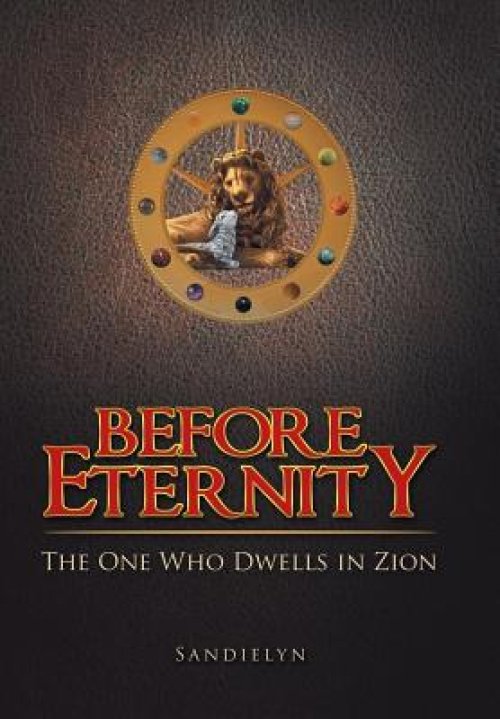 Before Eternity: The One Who Dwells in Zion