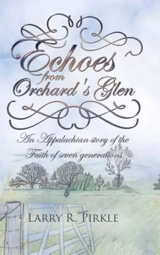 Echoes From Orchard's Glen