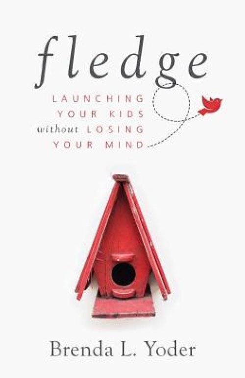 Fledge: Launching Your Kids Without Losing Your Mind