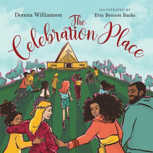 The Celebration Place: God's Plan for a Delightfully Diverse Church