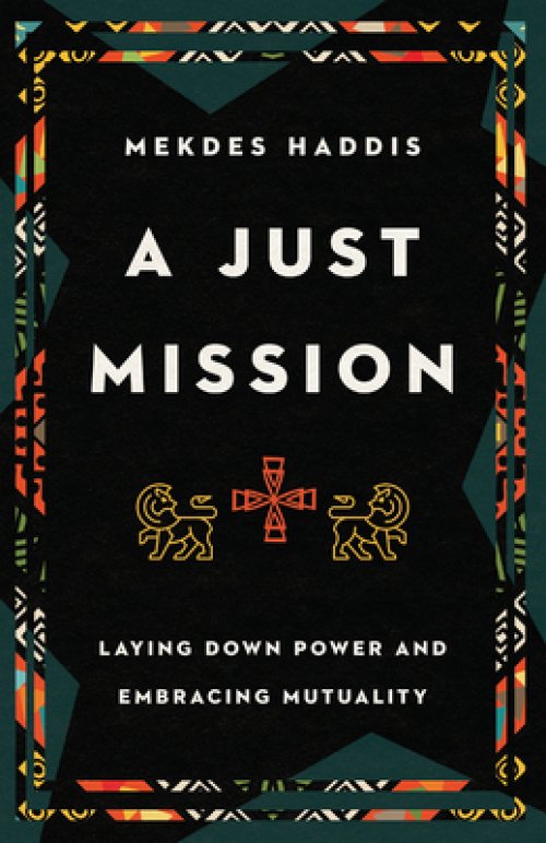 A Just Mission: Laying Down Power and Embracing Mutuality