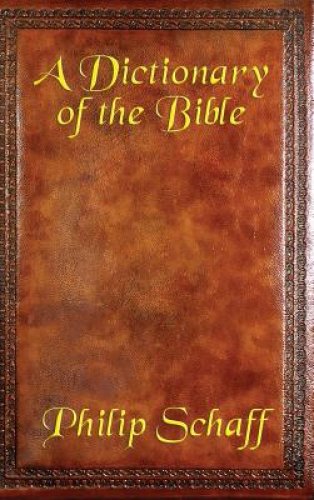 A Dictionary of the Bible