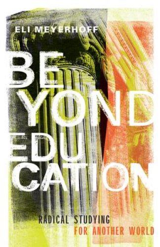 Beyond Education: Radical Studying for Another World