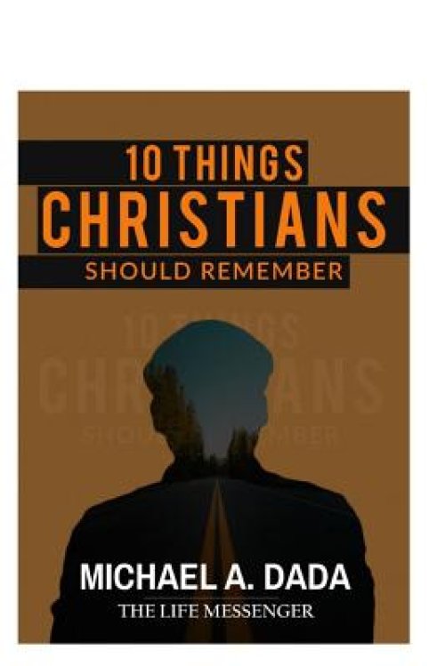 10 Things Christians Should Remember