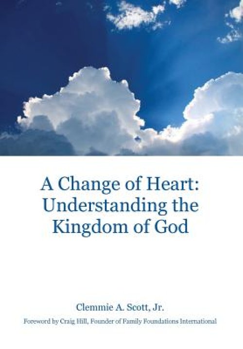 A Change of Heart: Understanding the Kingdom of God