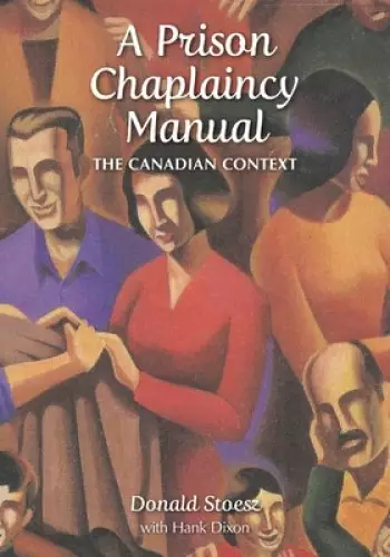 A Prison Chaplaincy Manual: The Canadian Context