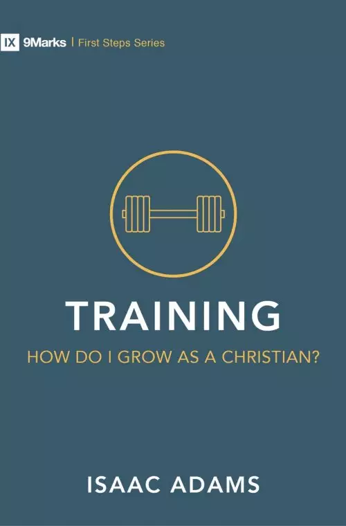 Training – How Do I Grow as A Christian?