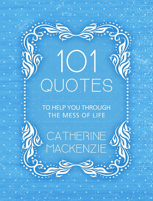 101 Quotes to Help You Through the Mess of Life