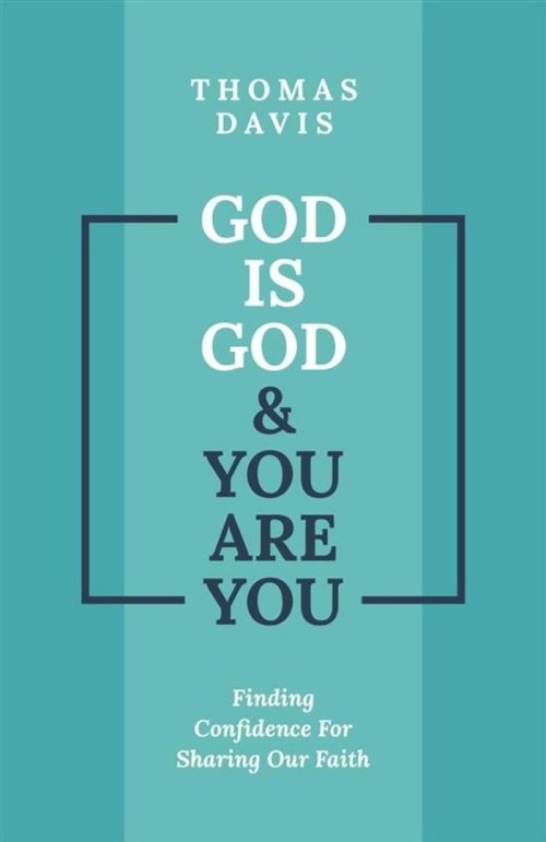 God is God and You are You