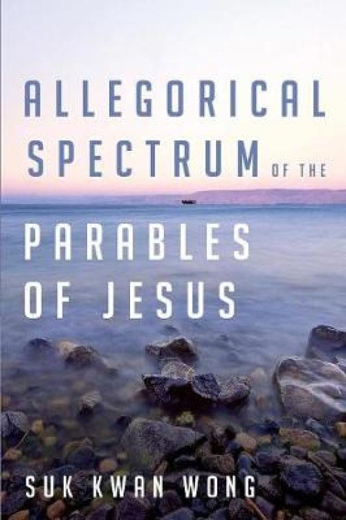 Allegorical Spectrum of the Parables of Jesus