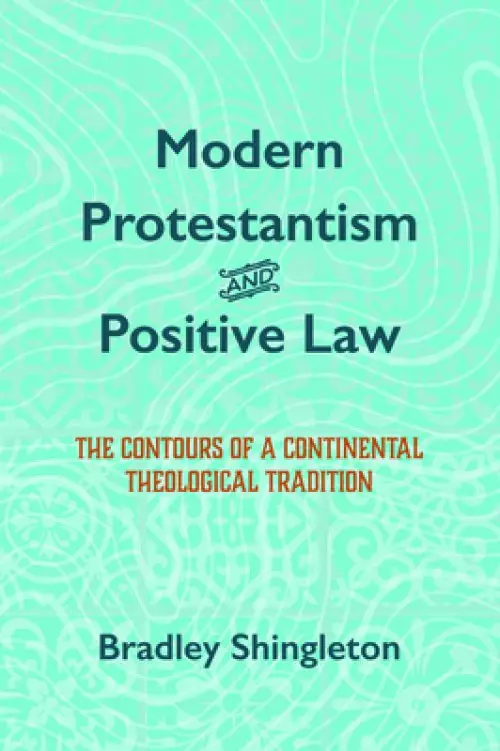 Modern Protestantism and Positive Law