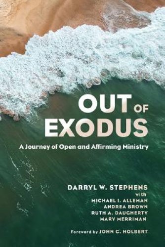 Out of Exodus: A Journey of Open and Affirming Ministry