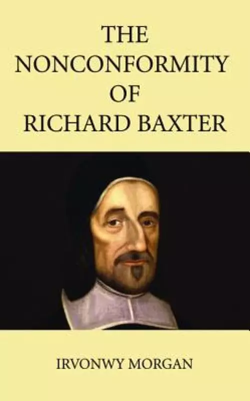 The Nonconformity of Richard Baxter