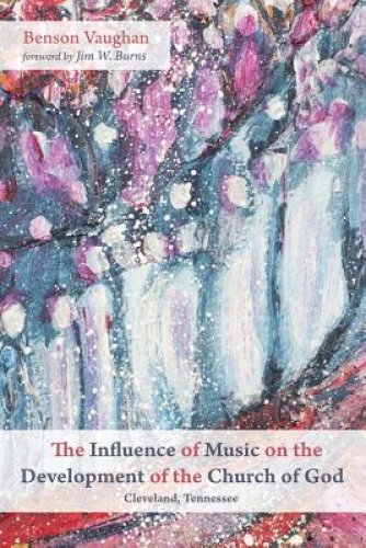 The Influence of Music on the Development of the Church of God (Cleveland, Tennessee)