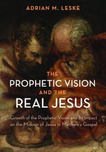 The Prophetic Vision and the Real Jesus