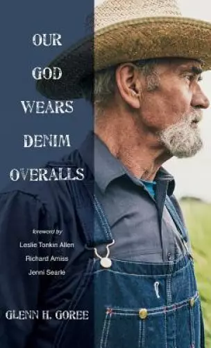 Our God Wears Denim Overalls