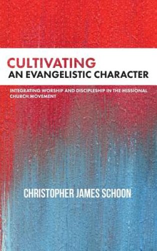 Cultivating an Evangelistic Character