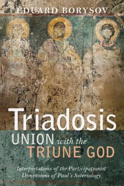 Triadosis: Union with the Triune God