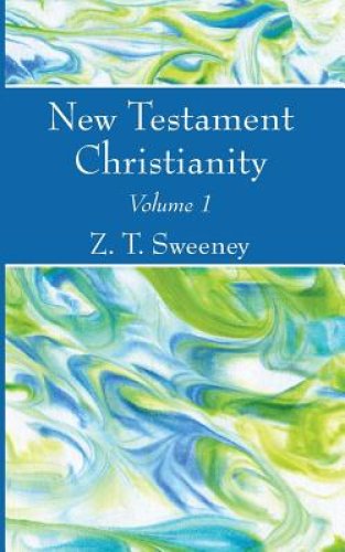 New Testament Christianity, Vol. 1