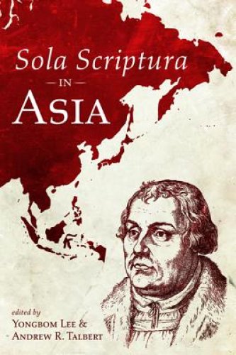 Sola Scriptura in Asia