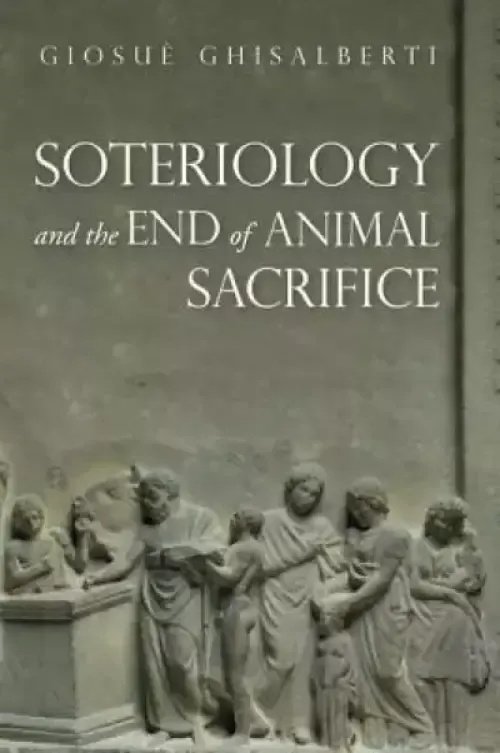 Soteriology and the End of Animal Sacrifice