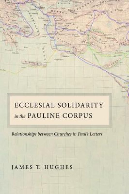 Ecclesial Solidarity in the Pauline Corpus