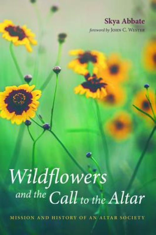 Wildflowers and the Call to the Altar