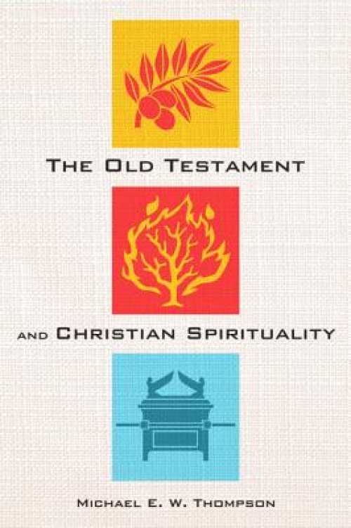 The Old Testament and Christian Spirituality